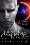 [Darkstar Mercenaries 01] • Taming Chaos (Darkstar Mercenaries Book 1)